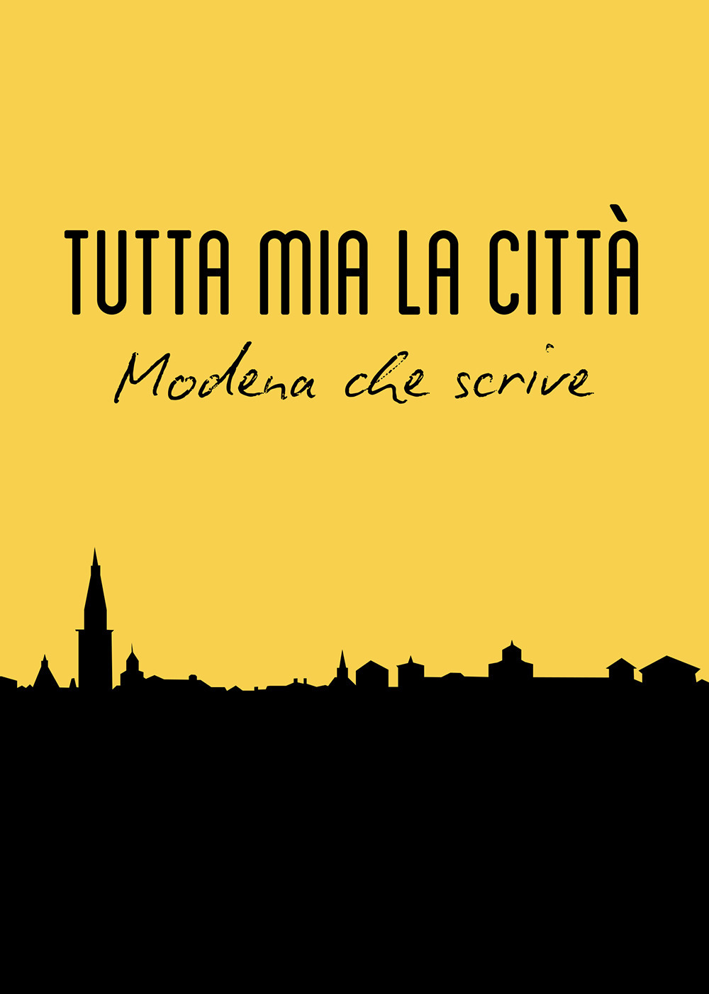Tutta mia la città. Modena che scrive