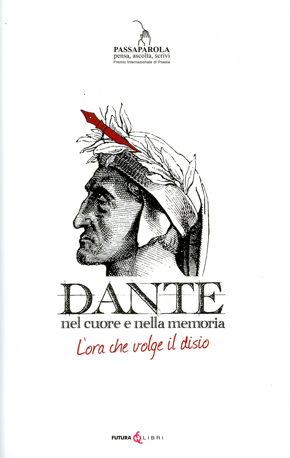 Dante. Nel cuore della memoria. L'ora che volge al disio