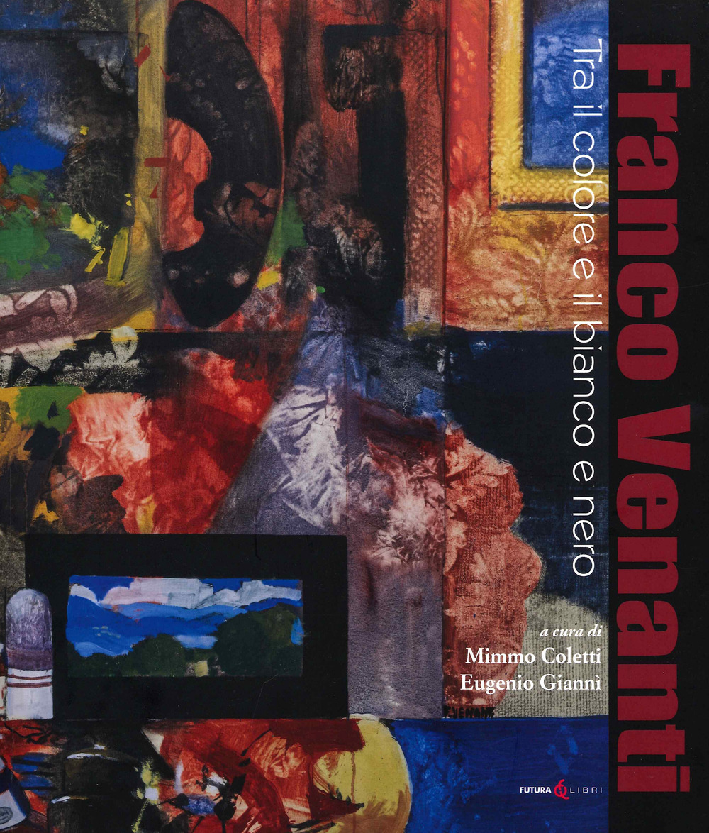 Franco Venanti. Tra il colore e il bianco e nero