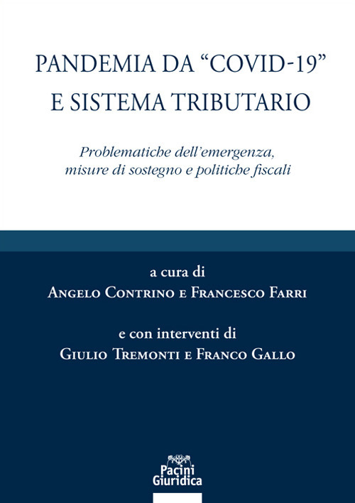 Pandemia da «Covid-19» e sistema tributario. Problematiche dell’emergenza, misure di sostegno e politiche fiscali