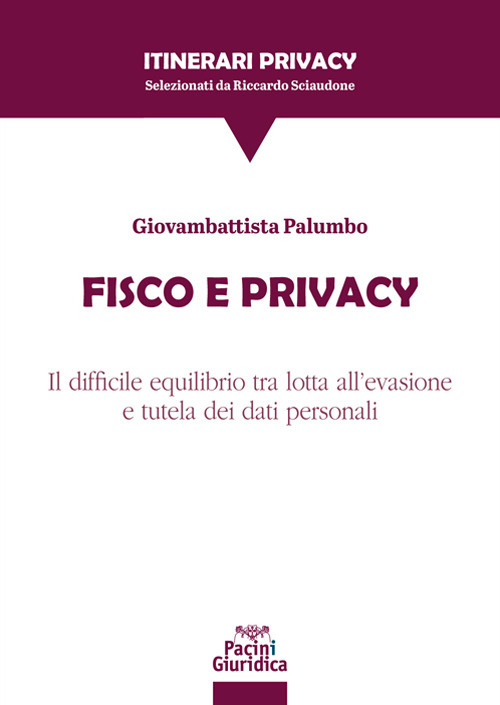 Fisco e privacy. Il difficile equilibrio tra lotta all’evasione e tutela dei dati personali
