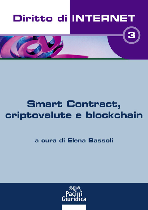 Diritto di internet. Vol. 3: Smart Contract, criptovalute e blockchain