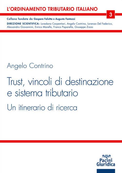 Trust. Vincoli di destinazione e sistema tributario. Un itinerario di ricerca