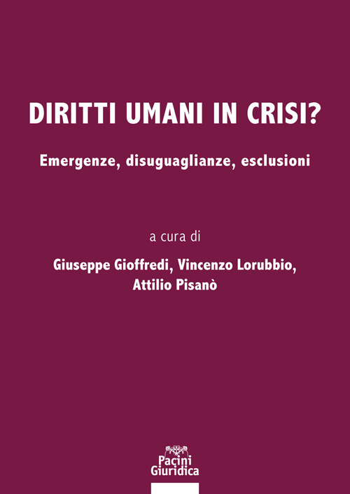Diritti umani in crisi? Emergenze, disuguaglianze, esclusioni
