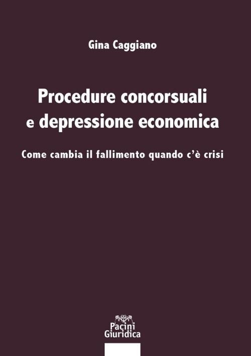 Procedure concorsuali e depressione economica. Come cambia il fallimento quando c’è crisi