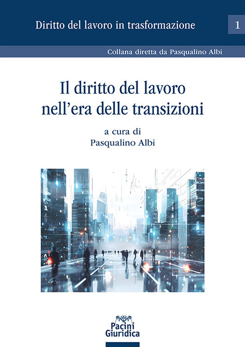Il diritto del lavoro nell’era delle transizioni
