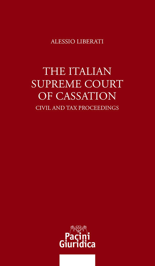 The italian Supreme Court of Cassation. Civil and tax proceedings