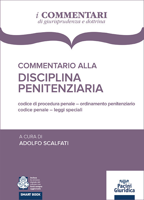Commentario alla disciplina penitenziaria. Codice penale, Codice di procedura penale, Legislazione speciale, Ordinamento penitenziario