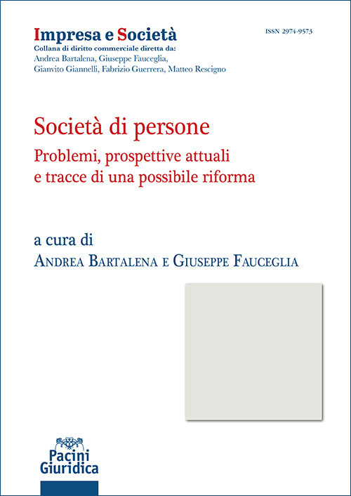 Società di persone. Problemi, prospettive attuali e tracce di una possibile riforma