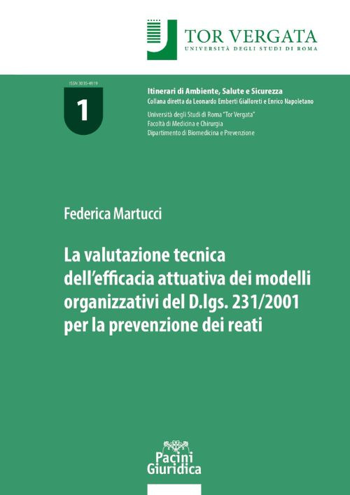 La valutazione tecnica dell'efficacia attuativa dei modelli organizzativi del D.lgs. 231/2001 per la prevenzione dei reati