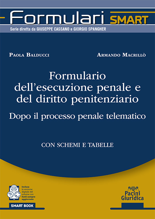 Formulario dell’esecuzione penale e del diritto penitenziario. Dopo il processo penale telematico