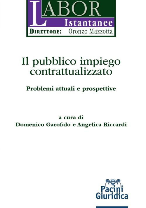 Il pubblico impiego contrattualizzato. Problemi attuali e prospettive