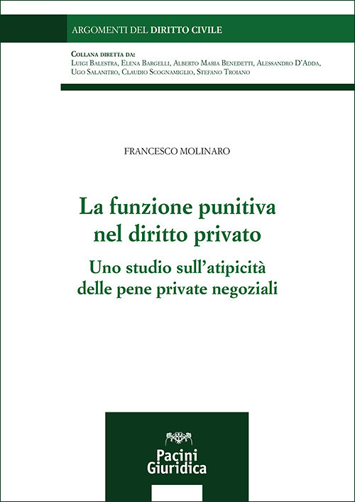 La funzione punitiva nel diritto privato. Uno studio sull'atipicità delle pene private negoziali