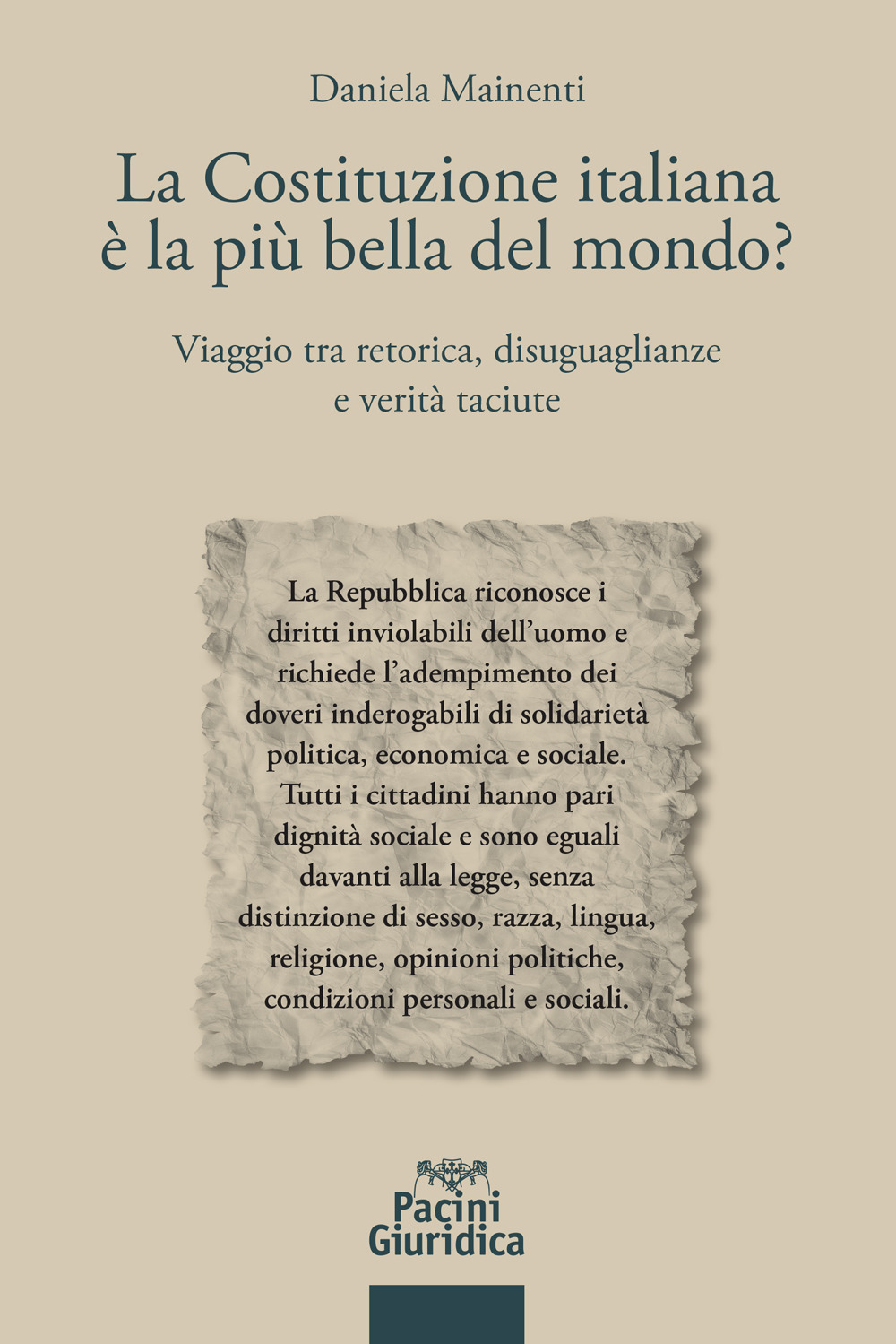 La Costituzione italiana è la più bella del mondo? Viaggio tra retorica, disuguaglianze e verità taciute