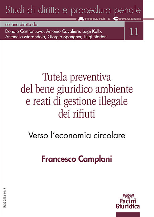 Tutela preventiva del bene giuridico ambiente e reati di gestione illegale dei rifiuti. Verso l’economia circolare