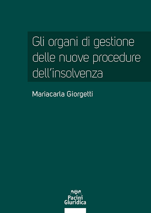 Gli organi di gestione delle nuove procedure dell’insolvenza
