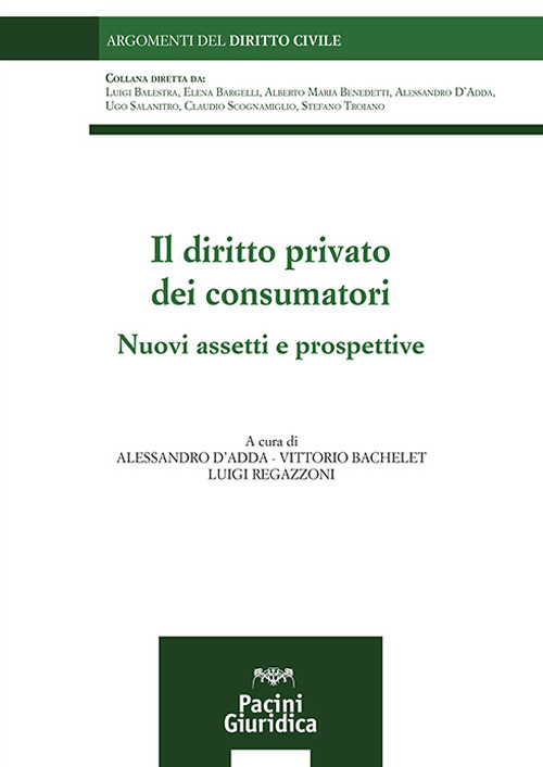 Il diritto privato dei consumatori. Nuovi assetti e prospettive