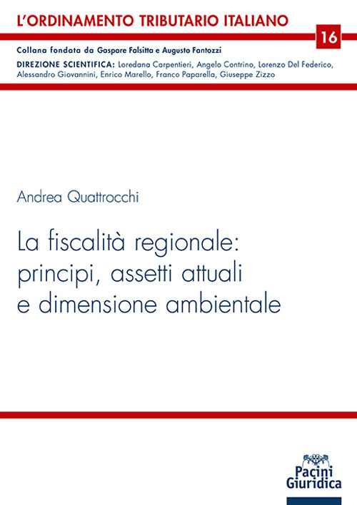 La fiscalità regionale: principi, assetti attuali e dimensione ambientale
