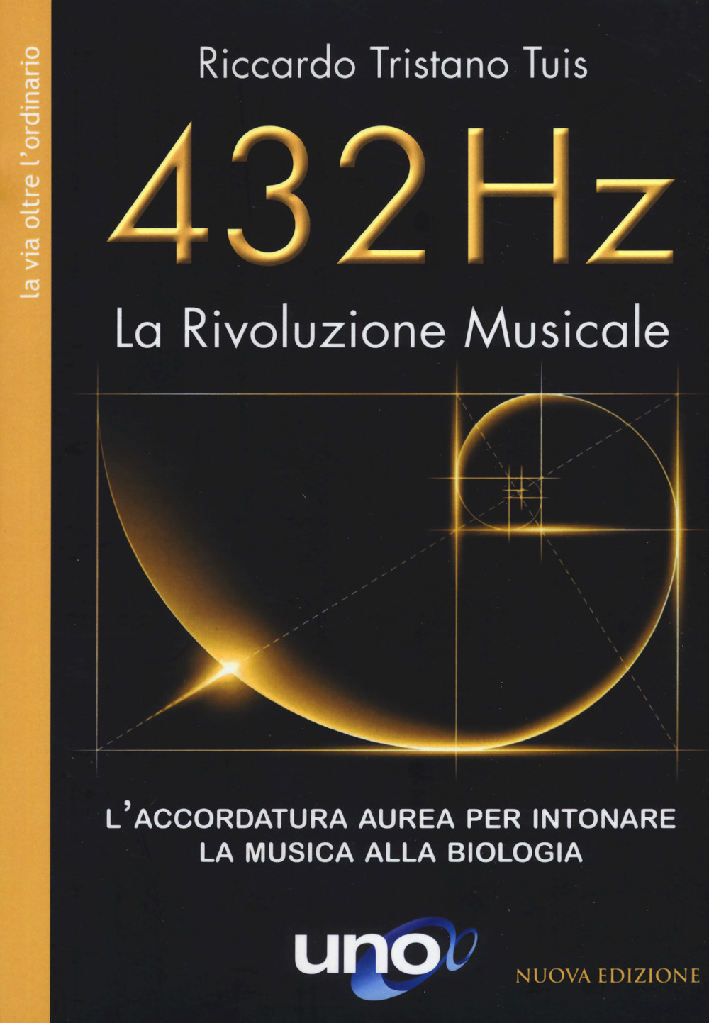 432 Hz. La Rivoluzione Musicale. L’accordatura aurea per intonare la musica alla biologia