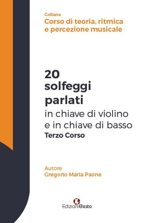 20 solfeggi parlati in chiave di violino e in chiave di basso terzo corso
