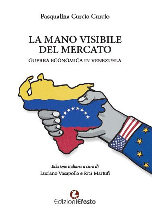 La mano visibile del mercato, guerra economica in Venezuela