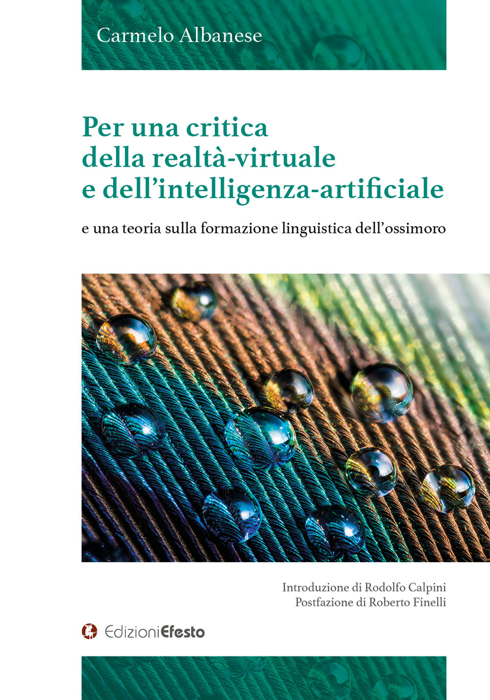 Per una critica della realtà-virtuale e dell’intelligenza-artificiale e una teoria sulla formazione linguistica dell’ossimoro