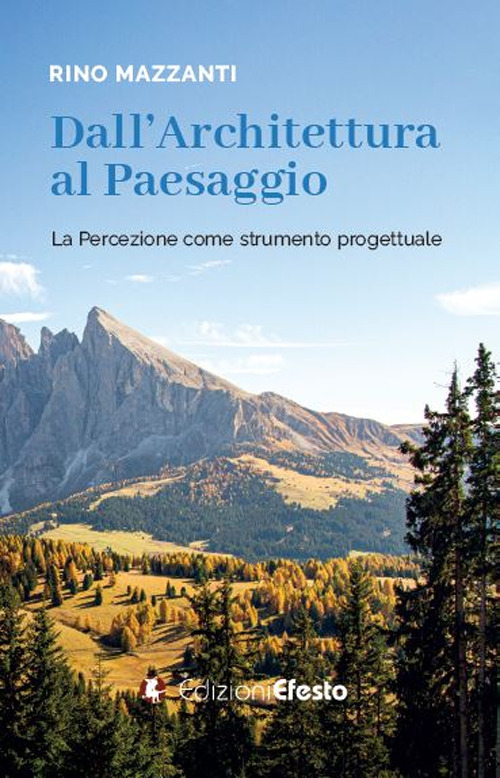 Dall’architettura al paesaggio. La percezione come strumento progettuale