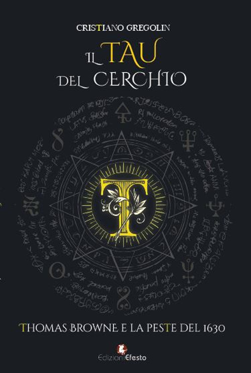 Il tau del cerchio. Thomas Browne e la peste del 1630