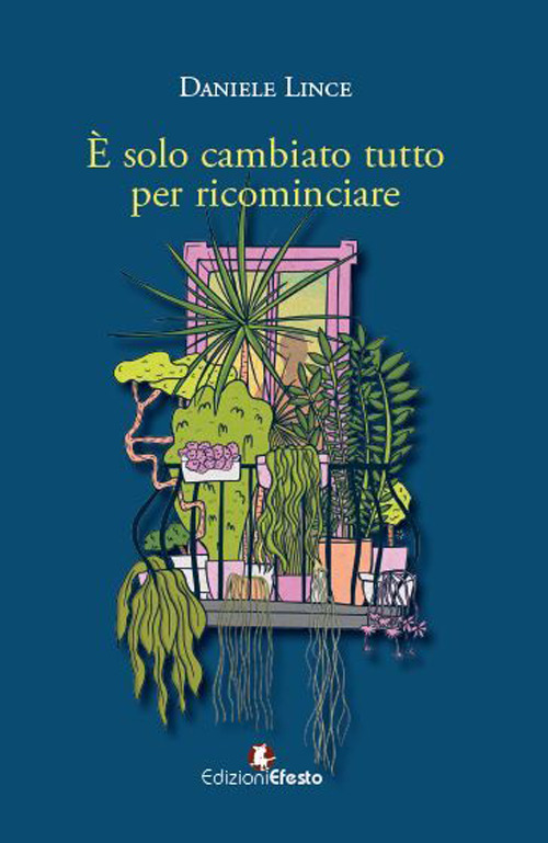 È solo cambiato tutto per ricominciare