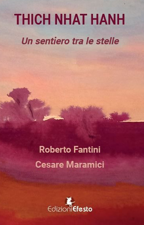 Thich Nhat Hanh. Un sentiero tra le stelle