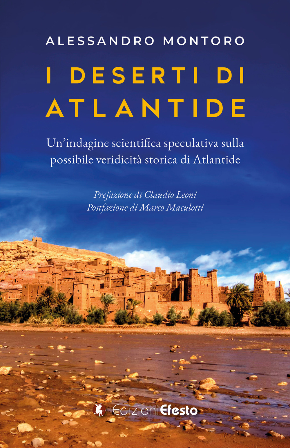 I deserti di Atlantide. Un'indagine scientifica speculativa sulla possibile veridicità storica di Atlantide