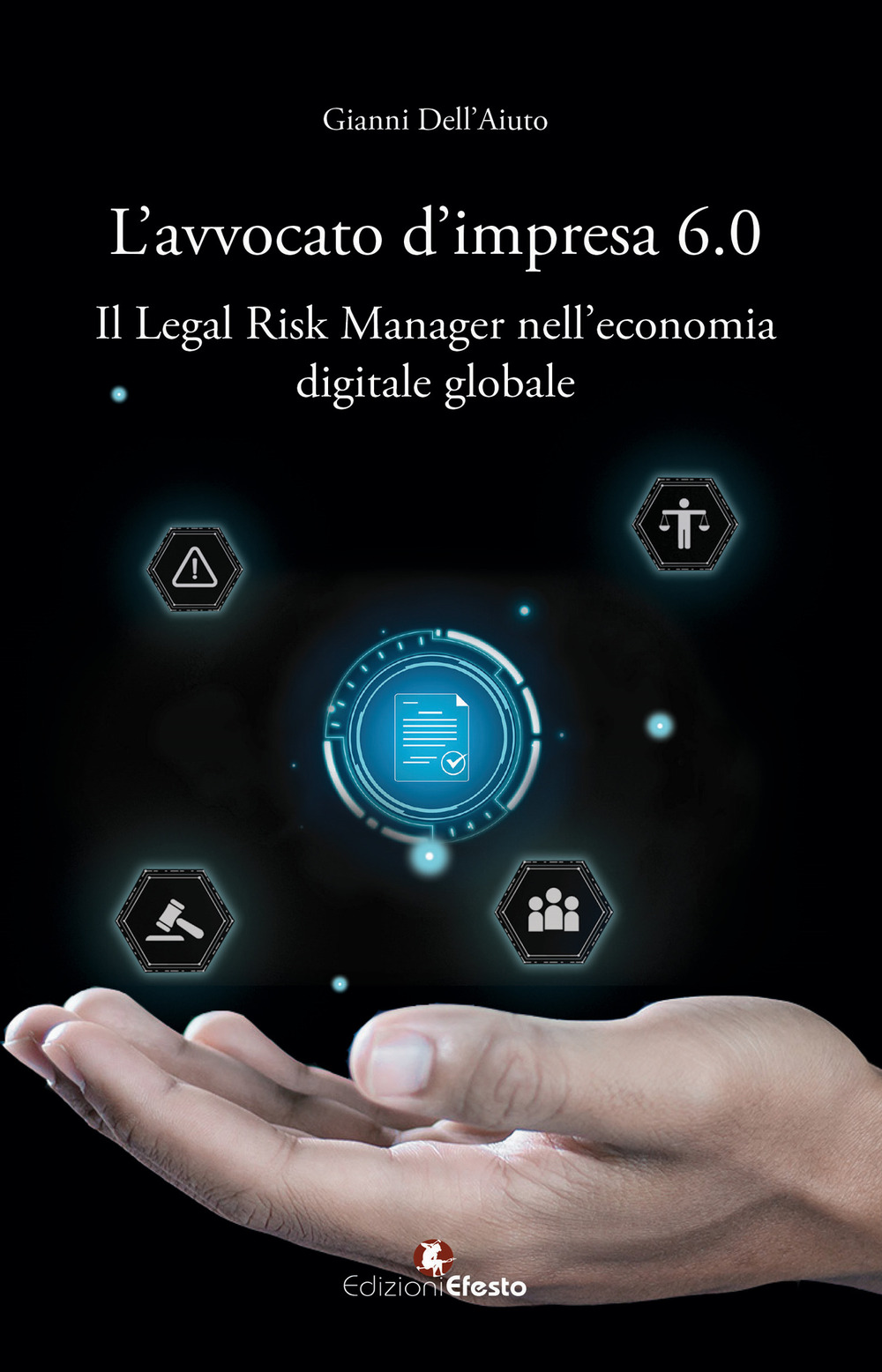 L’avvocato d’impresa 6.0. Il legal risk manager nell’economia digitale globale