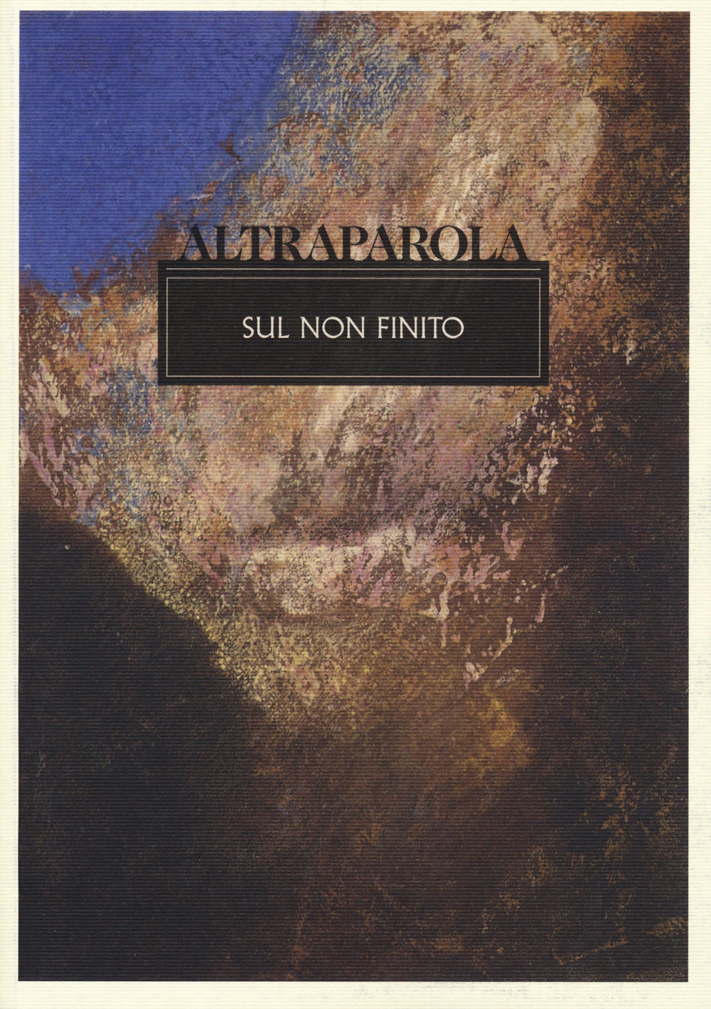 Altraparola. Sul non finito