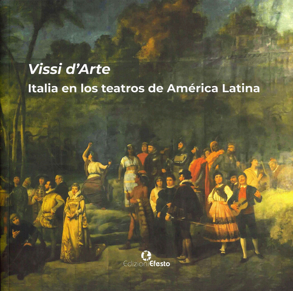 Vissi d'arte. Italia en los teatros de América Latina