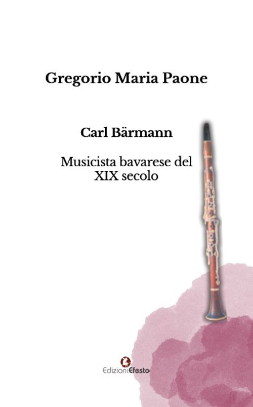 Carl Bärmann. Musicista bavarese del XIX secolo