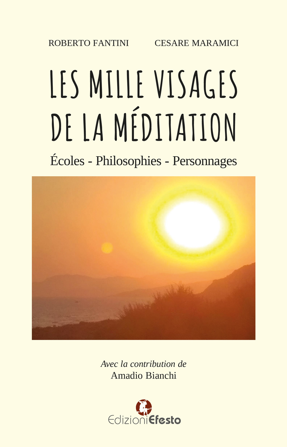 Les mille visages de la méditation. Écoles, philosophies, personnages