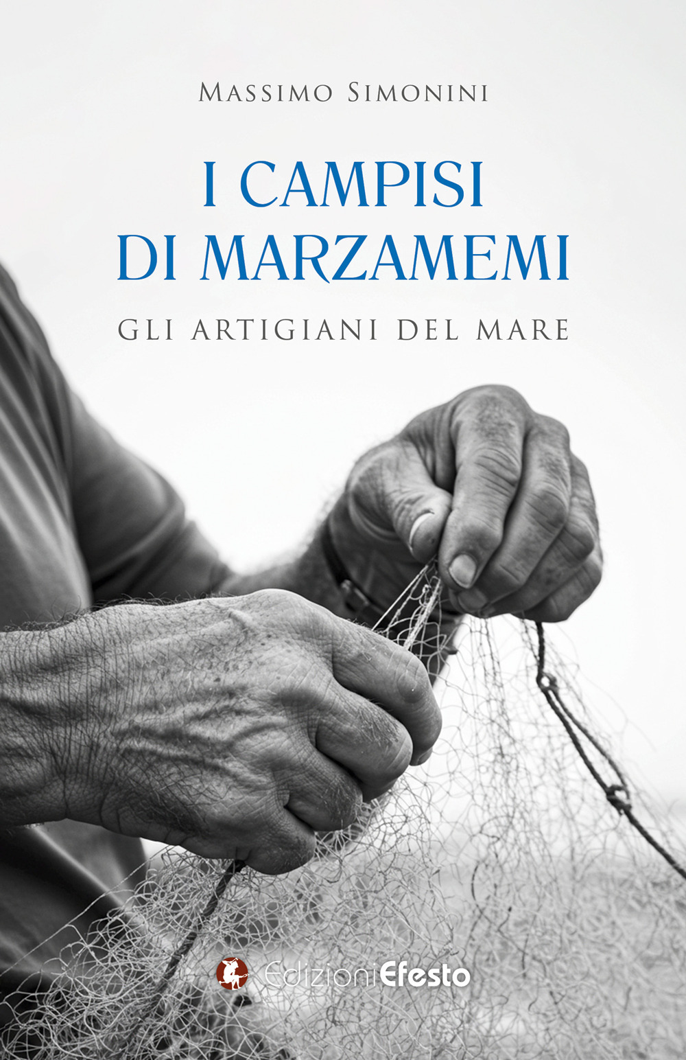 I campisi di Marzamemi. Gli artigiani del mare