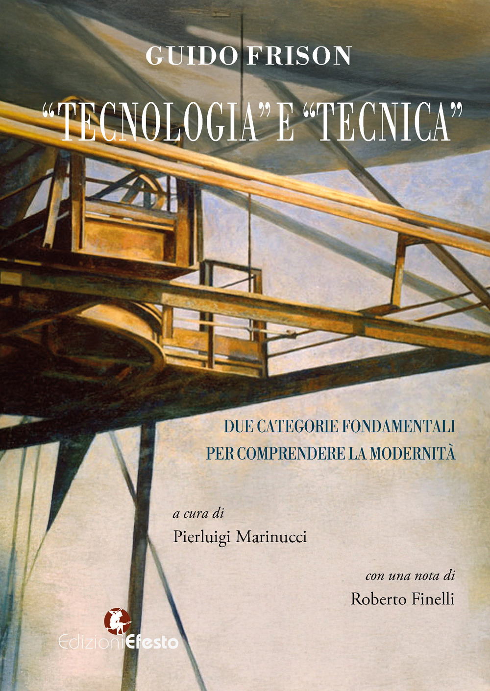 «Tecnologia» e «tecnica». Due categorie fondamentali per comprendere la modernità