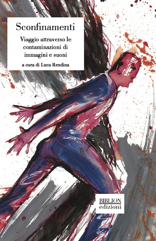 Sconfinamenti. Viaggio attraverso le contaminazioni di immagini e suoni