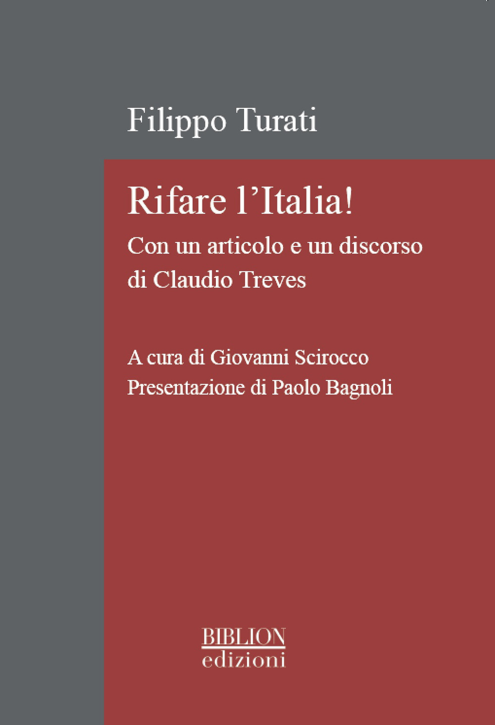 Rifare l'Italia! Con un articolo e un discorso di Claudio Treves
