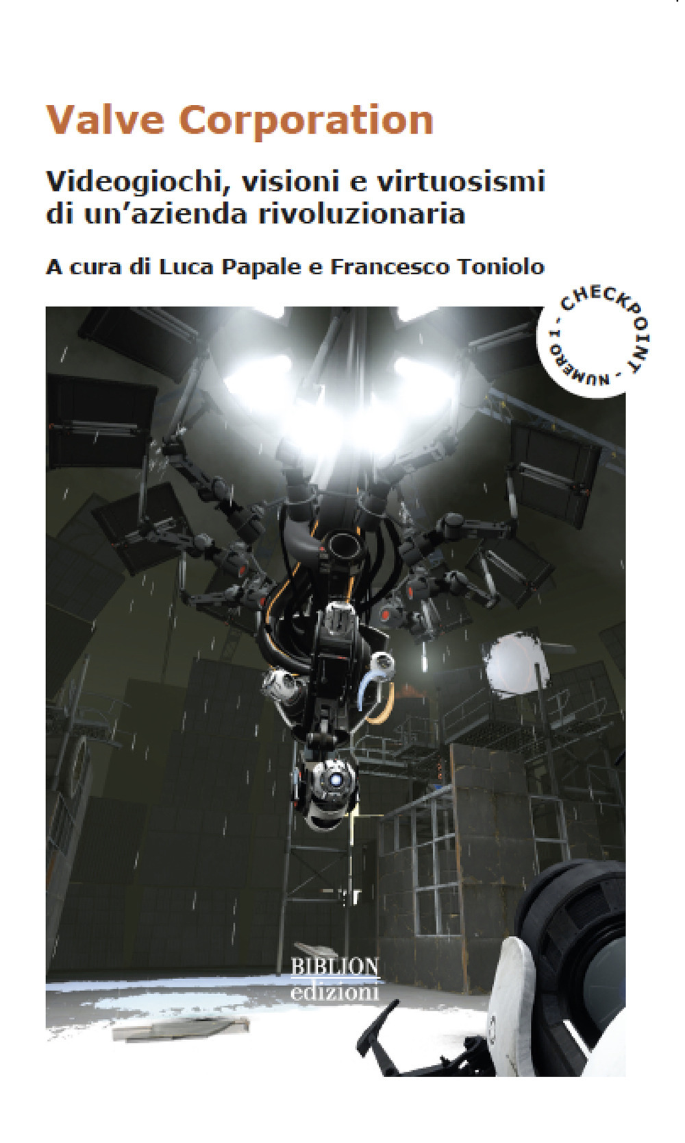 Valve Corporation. Videogiochi, visioni e virtuosismi di un’azienda rivoluzionaria