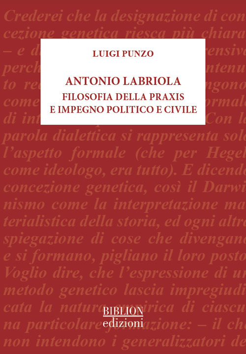 Antonio Labriola. Filosofia della praxis e impegno politico e civile