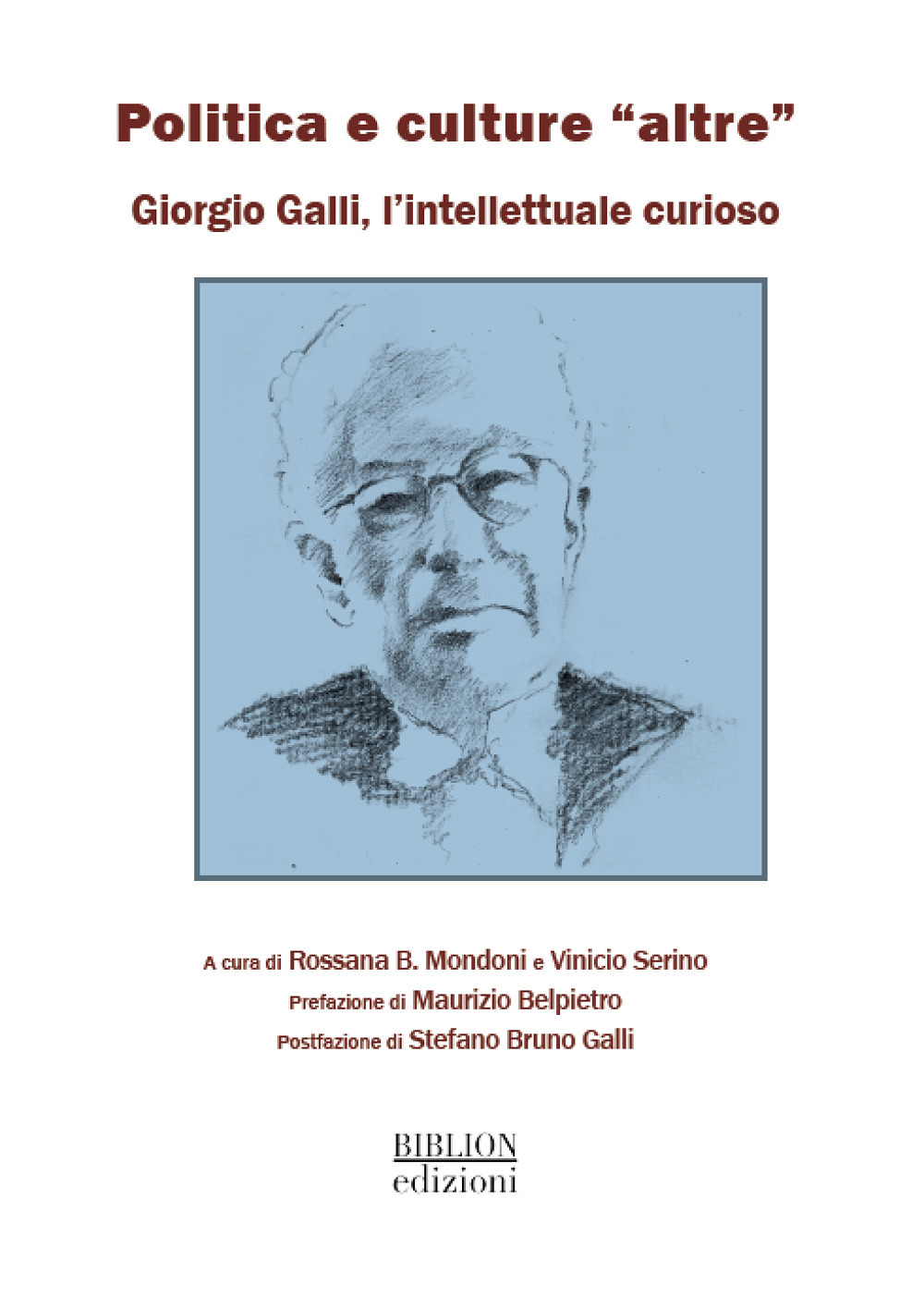 Politica e culture «altre». Giorgio Galli, un intellettuale curioso
