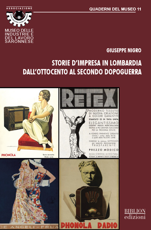 Storie d’impresa in Lombardia dall’Ottocento al secondo dopoguerra. Cotonificio Poss, Cotonificio De Angeli Frua, FIMI Phonola: casi industriali a Saronno