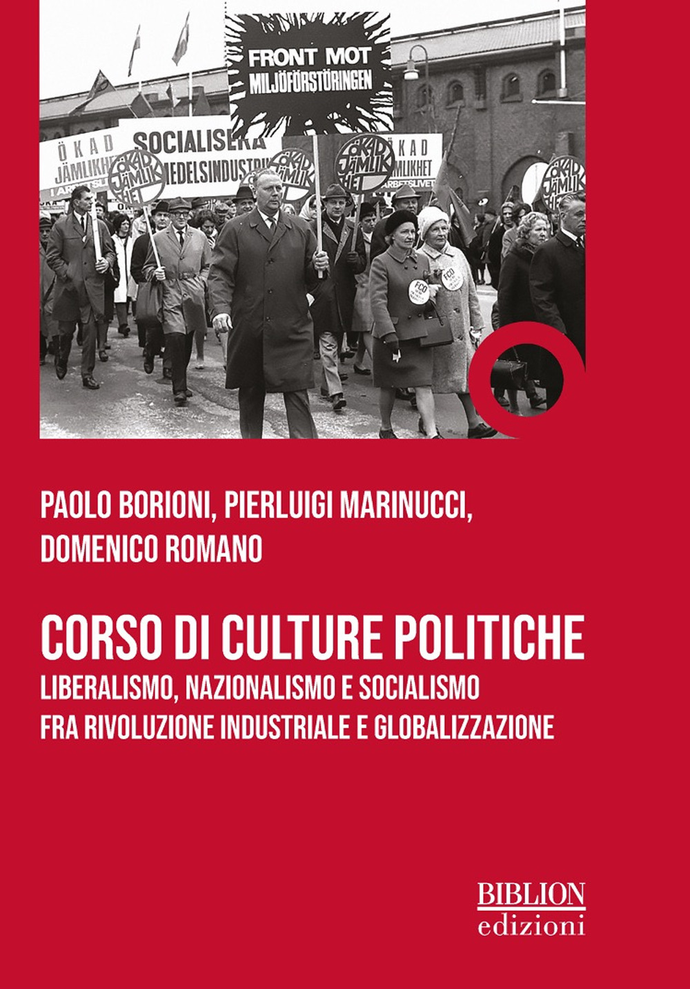 Corso di culture politiche. Liberalismo, nazionalismo e socialismo fra rivoluzione industriale e globalizzazione