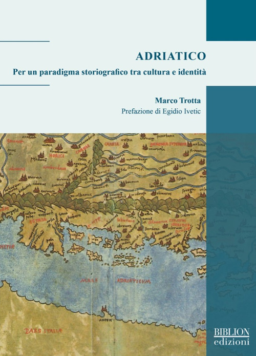 Adriatico. Per un paradigma storiografico tra cultura e identità