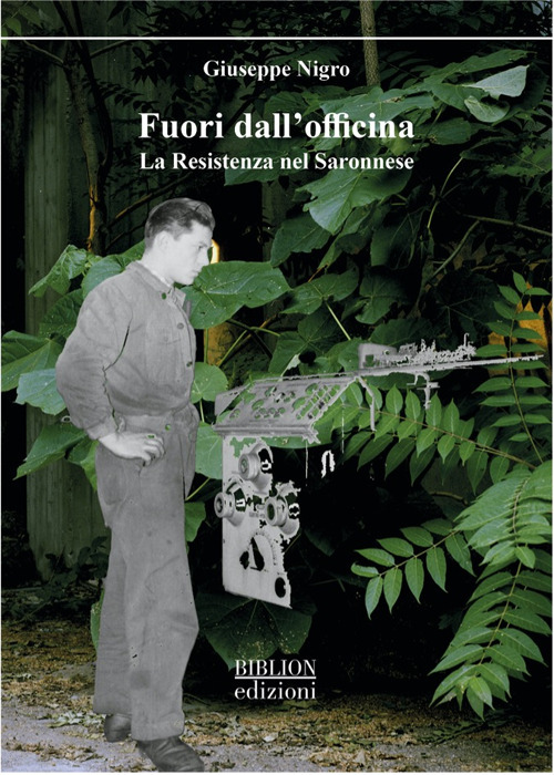 Fuori dall'officina. La resistenza nel saronnese