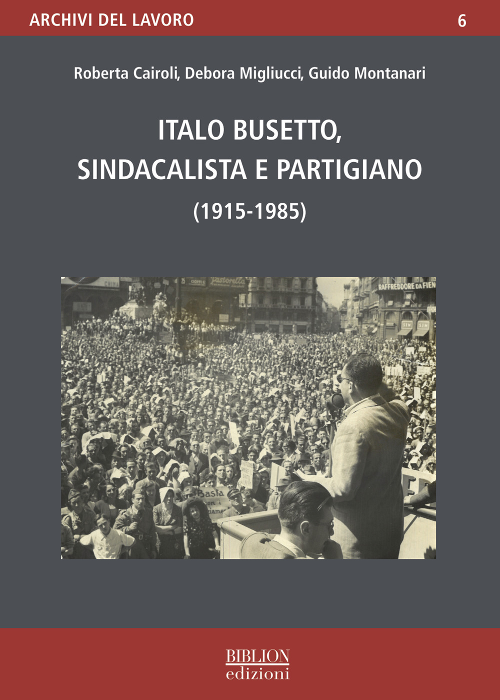 Italo Busetto, sindacalista partigiano (1915-1985)
