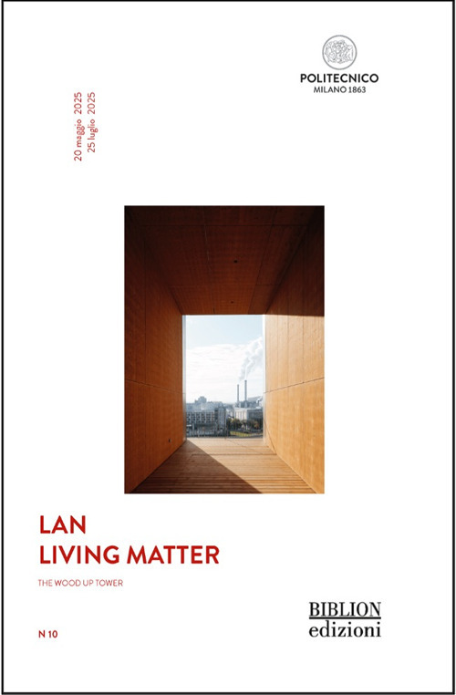 LAN. Living Matter. The wood up tower