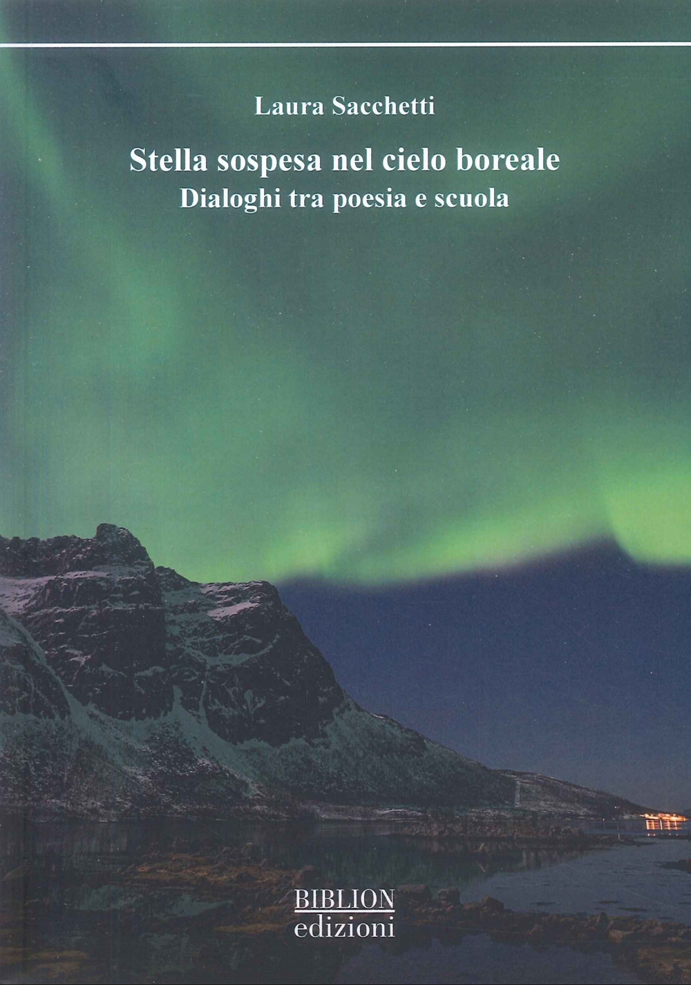 Stella sospesa nel cielo boreale. Dialoghi tra poesia e scuola